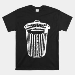 Fun Trash Can Garbage Day Unisex T-Shirt