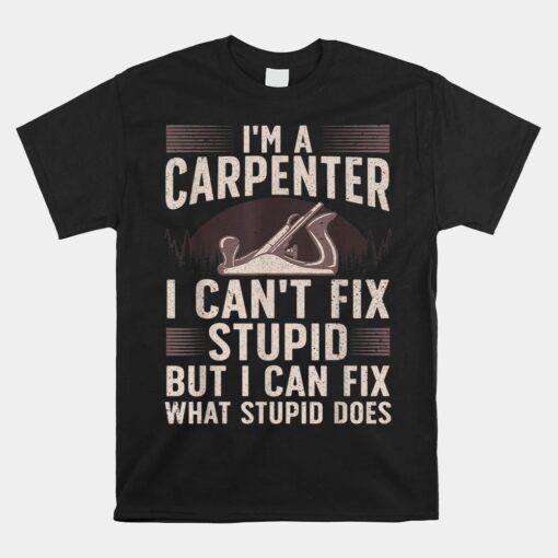 Funny Carpentry Carpenter Woodworking Unisex T-Shirt