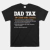 Funny Dad Tax Definition Unisex T-Shirt