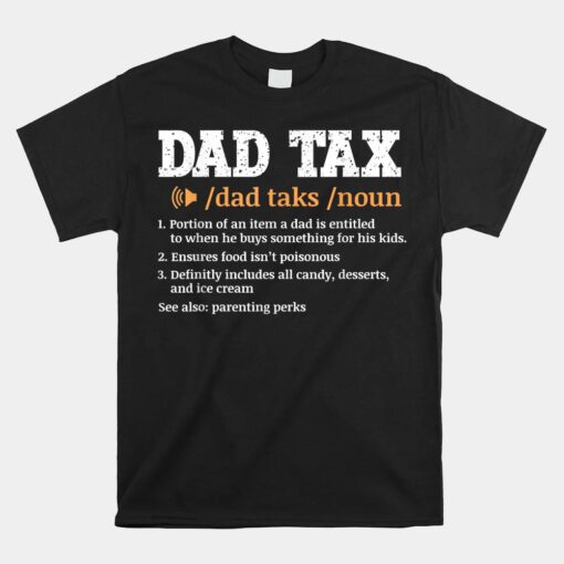 Funny Dad Tax Definition Unisex T-Shirt