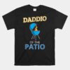 Funny Daddio Of The Patio Unisex T-Shirt