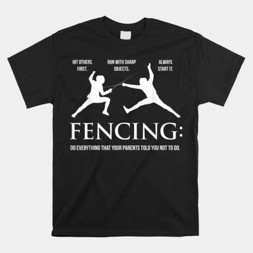 Funny Fencing Unisex T-Shirt Everything Your Parents Told You