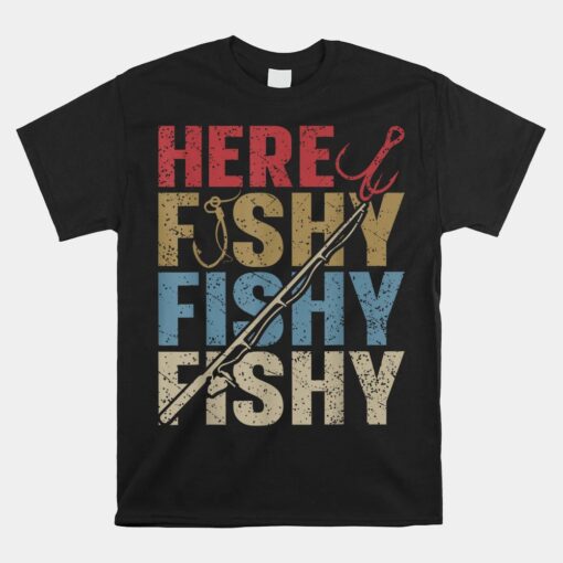 Funny Here-Fishy Fishing-Unisex T-Shirt Unisex T-Shirt