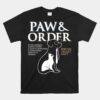 Funny Paw And Order Special Treats Unit Training Dog And Cat Unisex T-Shirt