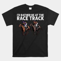 Funny Race Track Horse Racing Unisex T-Shirt