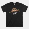 Funny Sloth Saying Unisex T-Shirt