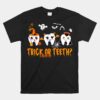 Funny Trick Or Teeth Dentist Halloween Unisex T-Shirt