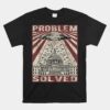 Funny Ufo Problem Solved Political Humor Sarcastic Unisex T-Shirt