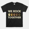 Funny We Rock Together Unisex T-Shirt