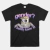 Gender I Hardly Know Er Meme Unisex T-Shirt