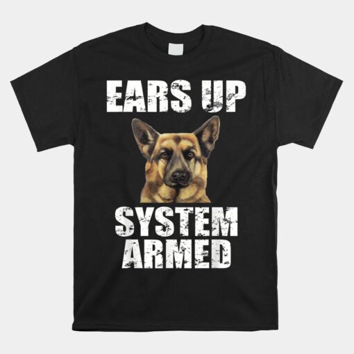 German Shepherd Unisex T-Shirt Ears Up System Armed Unisex T-Shirt