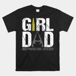 Girl Dad Her Protector Forever Unisex T-Shirt