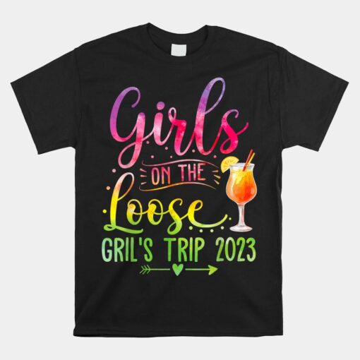 Girls On The Loose Tie Dye Girls Weekend Trip 2023 Unisex T-Shirt