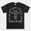 Glory Of God Do The Next Right Thing In Faith Unisex T-Shirt