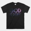 God Is Dope Christian Space Galaxy Faith Easter 2023 Unisex T-Shirt