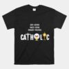 God-loving Mass-going Rosary-praying Catholi Unisex T-Shirt