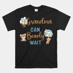 Grandma Can Bearly Wait Gender Neutral Baby Shower Matching Unisex T-Shirt