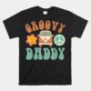 Groovy Daddy Matching Family Birthday Party Unisex T-Shirt