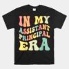 Groovy In My Assistant Principal Era Job Title School Worker Unisex T-Shirt