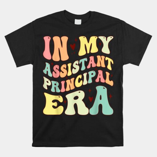 Groovy In My Assistant Principal Era Job Title School Worker Unisex T-Shirt