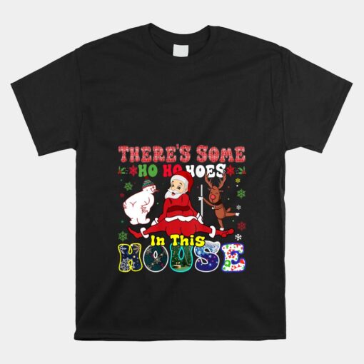 Groovy There's Some Ho Ho Hoes In This House Funny Christmas Unisex T-Shirt