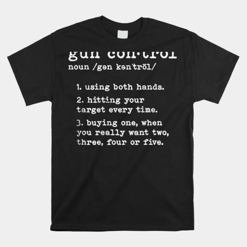 Gun Control Definition Unisex T-Shirt