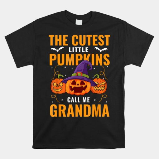 Halloween The Cutest Little Pumpkins Call Me Grandma Grandma Unisex T-Shirt