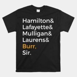 Hamilton Laurens Lafayette Mulligan Unisex T-Shirt