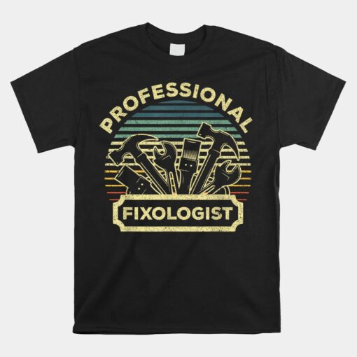 Handyman Fixologist Carpenter Tools Unisex T-Shirt