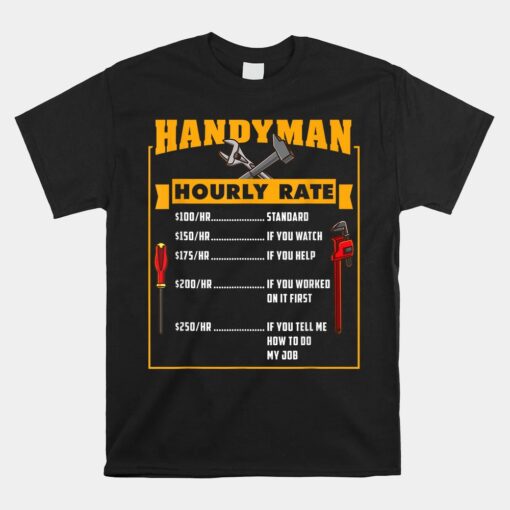 Handyman Hourly Rate Gift For Handyman Dad Unisex T-Shirt