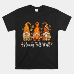 Happy Fall Y'all Gnome Pumpkin Truck Autumn Thanksgiving Unisex T-Shirt