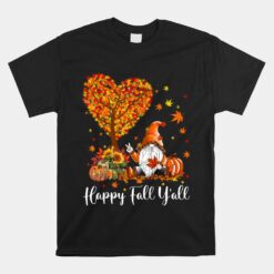 Happy Fall Y'all Gnomes Pumpkin Autumn Vibes Thanksgiving Unisex T-Shirt