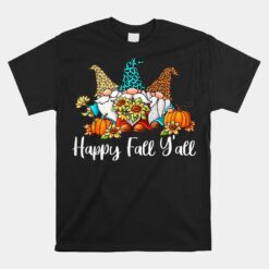 Happy Fall Y'all T-Unisex T-Shirt Gnome Leopard Pumpkin Autumn Gnomes Unisex T-Shirt