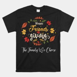 Happy Friendsgiving Unisex T-Shirt Turkey Friends Giving Unisex T-Shirt