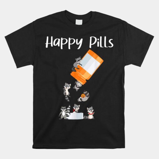 Happy Pills Funny Raccoon Unisex T-Shirt