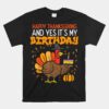 Happy Thanksgiving Yes Its My Birthday Turkey Unisex T-Shirt