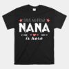 Have No Fear Nana Is Here Unisex T-Shirt