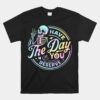 Have The Day You Deserve Tye Dye Unisex T-Shirt