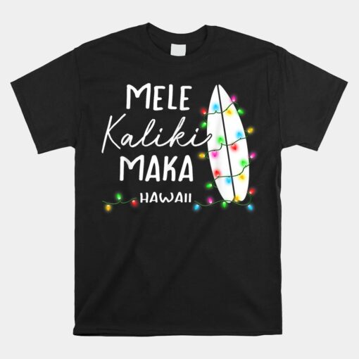 Hawaiian Christmas Gifts Mele Kalikimaka Surfboard Hawaii Unisex T-Shirt