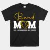Heart Proud Marching Band Mom Like A Regular Mom But Cooler Unisex T-Shirt