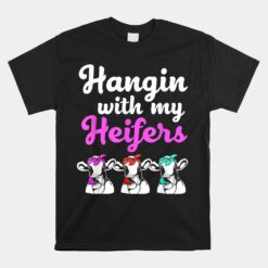 Heifer Squad Hanging With My Heifers Unisex T-Shirt