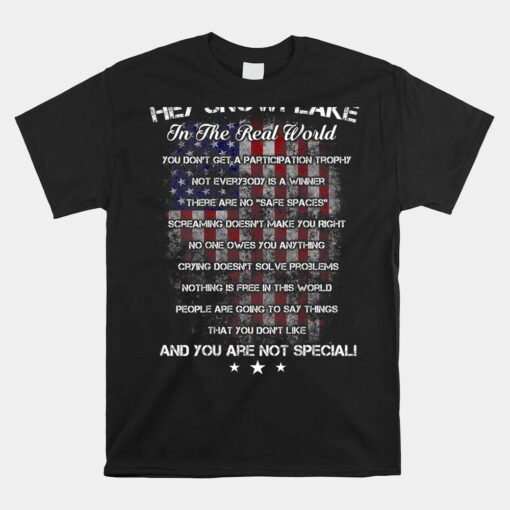 Hey Snowflake In The Real World Veteran Military Unisex T-Shirt