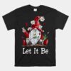 Hippie Let It Be Gnome Unisex T-Shirt