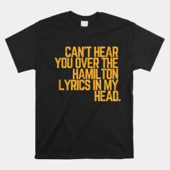 Historic Hamilton Quote Unisex T-Shirt