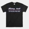 History Huh Red White And Royal Blue Unisex T-Shirt