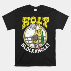 Holy Blockamole Funny Cute Volleyball Block Avocado Unisex T-Shirt