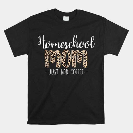 Homeschool Mom For Homeschool Mama Coffee Unisex T-Shirt