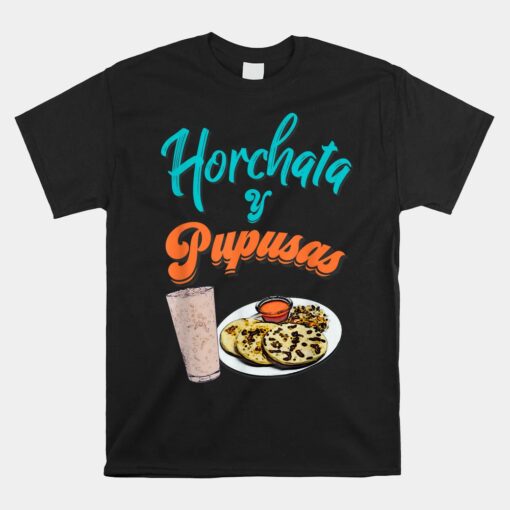 Horchata Y Pupusas El Salvador Unisex T-Shirt