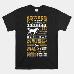 Horse Lover Equestrian Riding Beware I Ride Horses Unisex T-Shirt