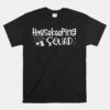 Housekeeping Squad Caretaker Housekeeper Maid Unisex T-Shirt